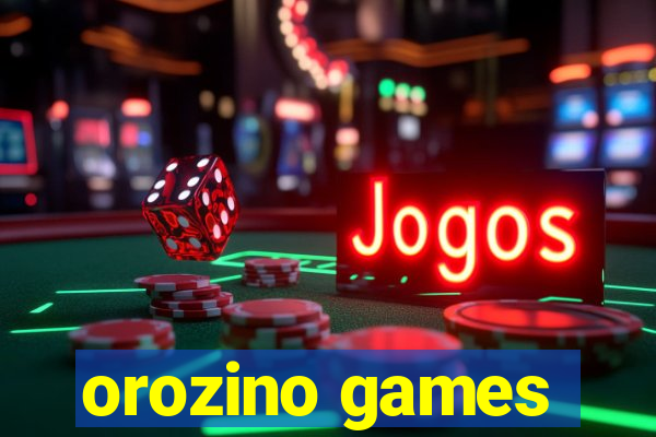 orozino games